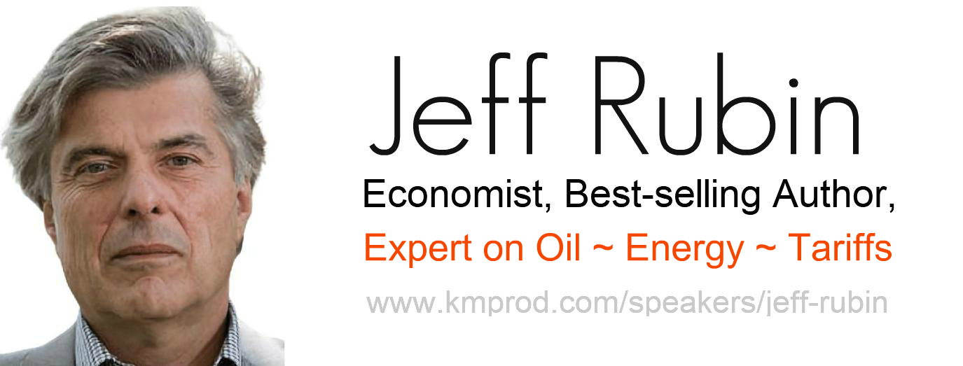 Jeff Rubin - Economist & Tariffs Speaker
