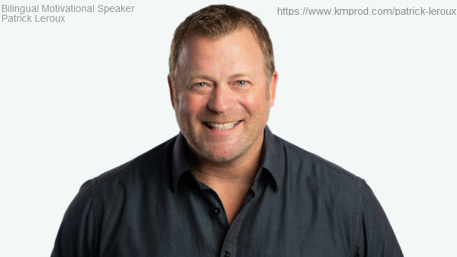 Bilingual Business & Sales Speaker Patrick Leroux
